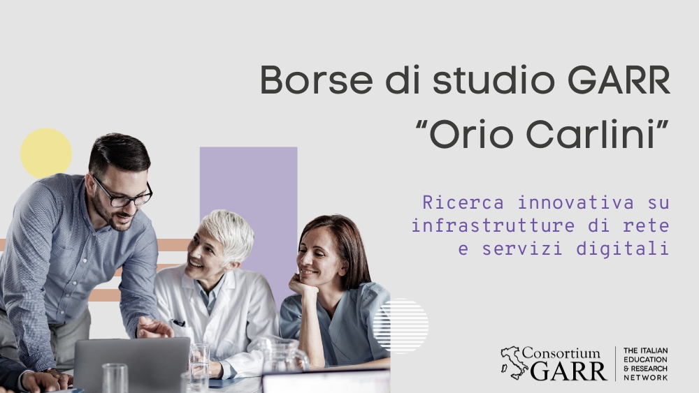 Vai alla pagina delle borse di studio GARR